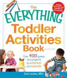 The Everything Toddler Activities Book Read online