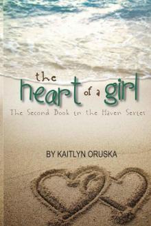 The Heart of a Girl (The Haven Series) Read online