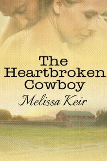 The Heartbroken Cowboy (The Cowboys of Whisper, Colorado Book 2) Read online