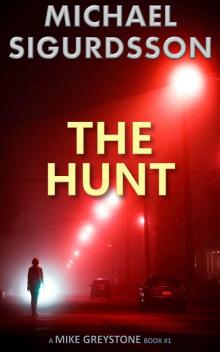 The Hunt (Mike Greystone, Book 1) Read online