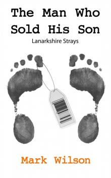 The Man Who Sold His Son (Lanarkshire Strays) Read online