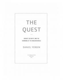 The Quest: Energy, Security, and the Remaking of the Modern World Read online