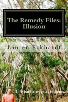 The Remedy Files: Illusion Read online