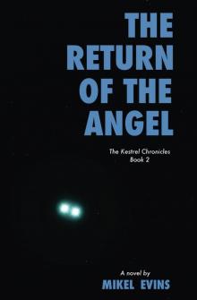 The Return of the Angel (The Kestrel Chronicles Book 2) Read online