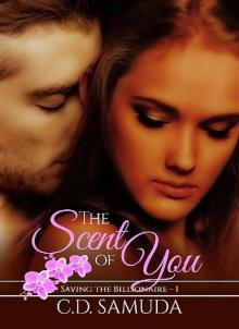 The Scent of You (Saving the Billionaire Book 1) Read online