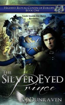 The Silver Eyed Prince (Highest Royal Coven of Europe) Read online