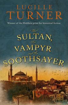 The Sultan, the Vampyr and the Soothsayer Read online