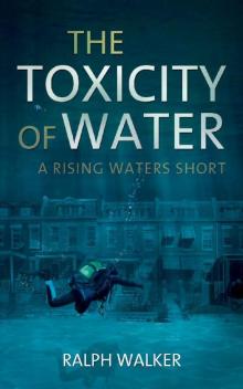 The Toxicity of Water_A Rising Waters Short Read online