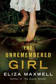 The Unremembered Girl: A Novel Read online