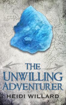 The Unwilling Adventurer (The Unwilling #1) Read online