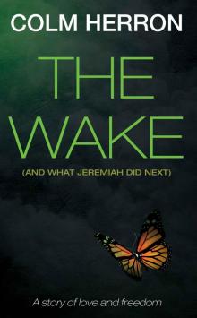 The Wake (And What Jeremiah Did Next) Read online