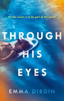 Through His Eyes_The compulsive thriller perfect for summer reading Read online