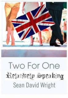 Two for One-Relatively Speaking (The Two for One series) Read online