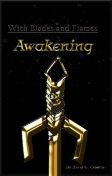 With Blades and Flames: Awakening Read online