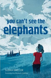 You Can't See the Elephants Read online