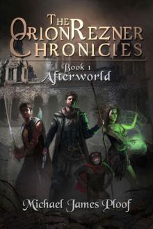 Afterworld (The Orion Rezner Chronicles Book 1) Read online