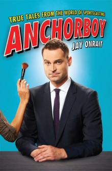 Anchorboy Read online