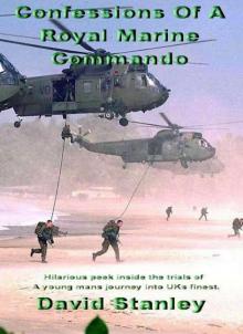 CONFESSIONS OF A ROYAL MARINE COMMANDO (part one) Read online