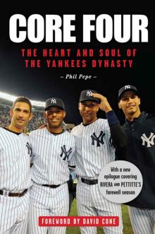 Core Four: The Heart and Soul of the Yankees Dynasty Read online