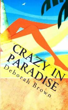 Crazy in Paradise Read online