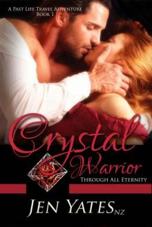 Crystal Warrior: Through All Eternity (Atlantean Crystal Saga Book 1) Read online