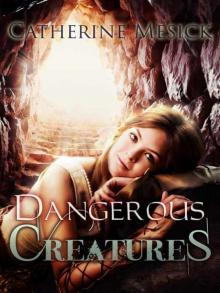 Dangerous Creatures (Book 3, Pure Series) Read online