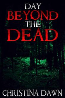 Day Beyond the Dead (Book 1) Read online