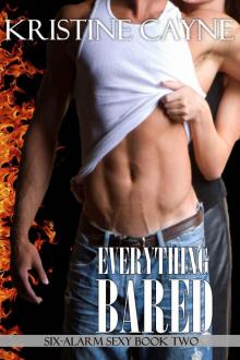 Everything Bared (Six-Alarm Sexy) Read online
