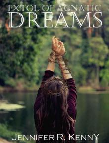 Extol of Agnatic Dreams (The Extol Series Book 1) Read online