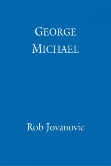 George Michael: The biography Read online