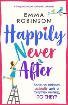 Happily Never After_A laugh-out-loud romantic comedy Read online