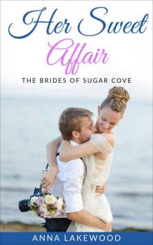 Her Sweet Affair: The Brides Of Sugar Cove Read online