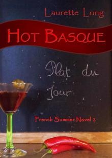 Hot Basque: A French Summer Novel 2 Read online