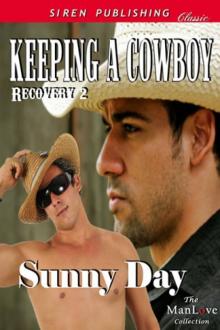 Keeping a Cowboy [Recovery 2] (Siren Publishing Classic ManLove) Read online