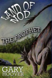 Land of Nod, The Prophet (Land of Nod Trilogy Book 2) Read online