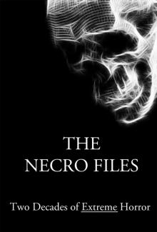 Necro Files: Two Decades of Extreme Horror Read online