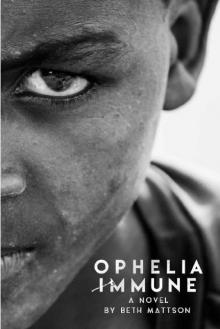 Ophelia Immune: A Novel Read online