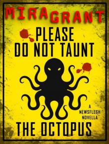 Please Do Not Taunt the Octopus Read online
