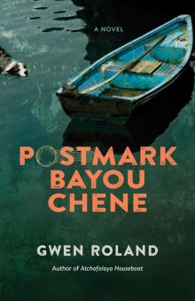 Postmark Bayou Chene Read online