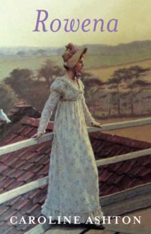 Rowena (Regency Belles Series Book 1) Read online