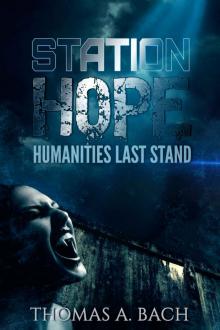 Station Hope (Book 1): Humanities Last Stand Read online