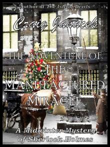 The Adventure of the Manufactured Miracle (The Midwinter Mysteries of Sherlock Holmes Book 1) Read online