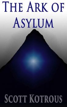 The Ark of Asylum (The Ark Series Book 1) Read online