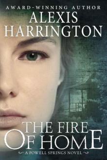 The Fire of Home (A Powell Springs Novel) Read online