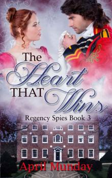 The Heart That Wins (Regency Spies Book 3) Read online