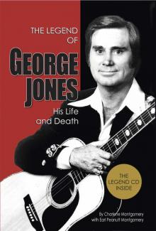 The Legend of George Jones: His Life and Death Read online