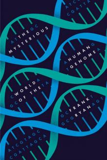 The Mysterious World of the Human Genome Read online