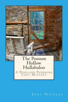 The Possum Hollow Hullabaloo (The Penelope Pembroke Cozy Mystery Series) Read online