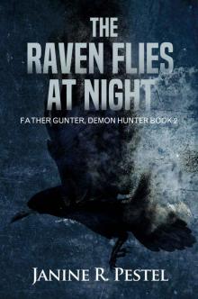 The Raven Flies At Night (Father Gunter, Demon Hunter Book 2) Read online