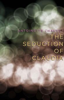 The Seduction Of Claudia Read online